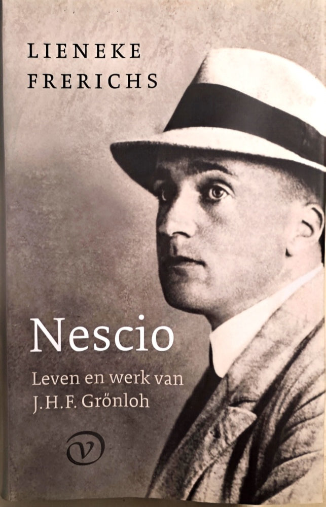 Nescio. Leven en werk van J.H.F. Grönloh