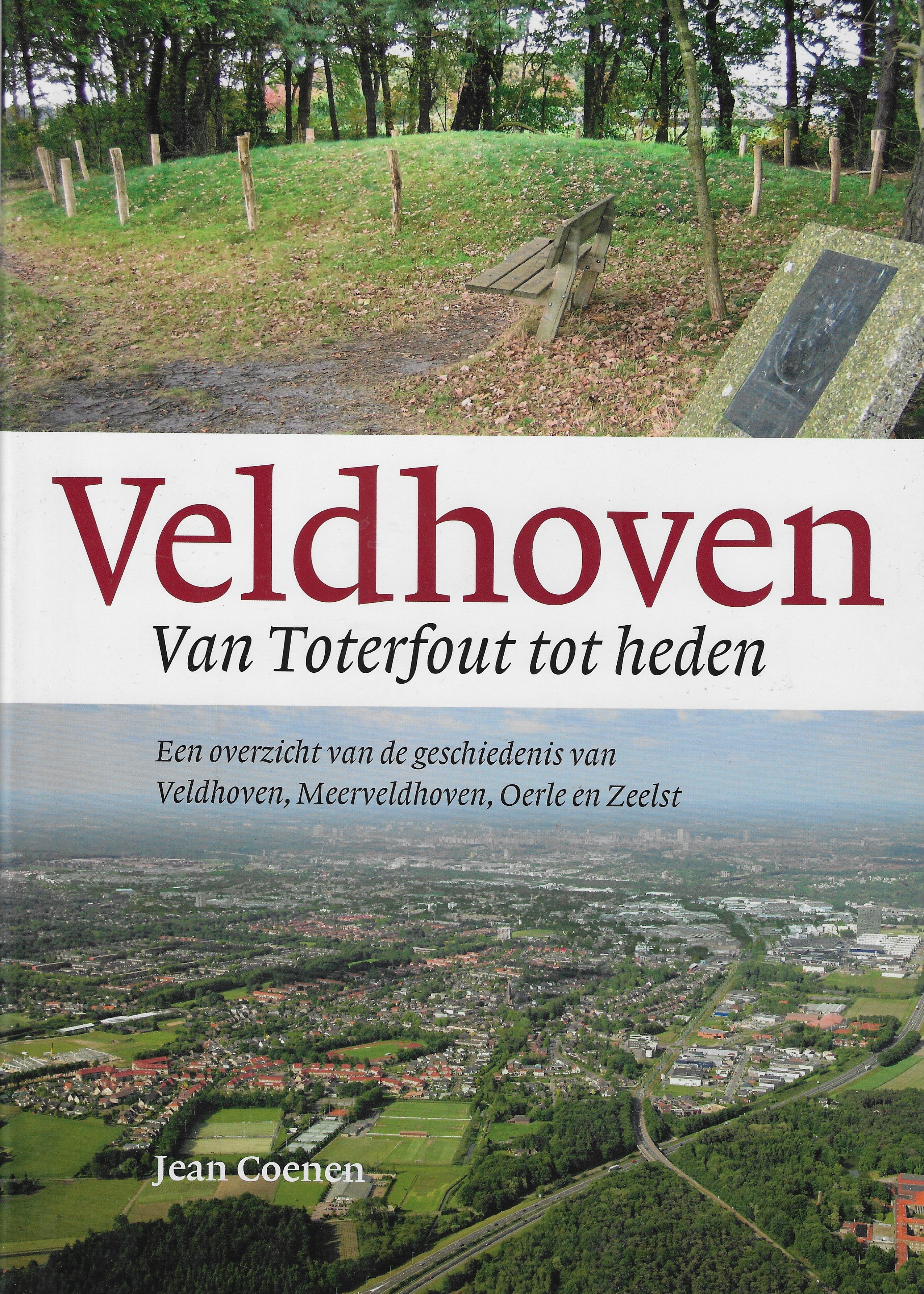 Veldhoven - Van Toterfout tot heden -  Jean Coenen