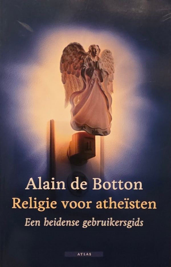 Religie voor atheïsten: Een heidense gebruikersgids (Alain de Botton)