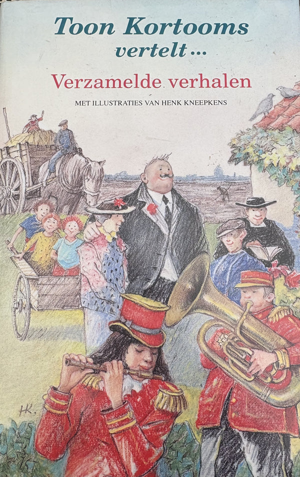 Toon Kortooms vertelt... Collected Stories