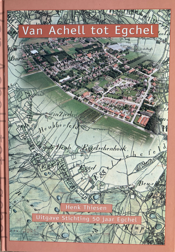 Van Achell tot Egchel - Henk Thiesen