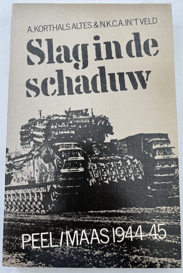 Battle in the Shadow - Alexander Korthals Altes and N.K.C.A. in 't Veld.