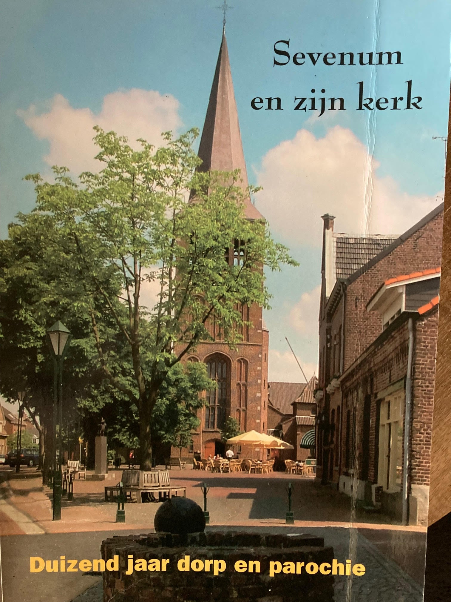 Sevenum en zijn kerk, duizend jaar dorp en parochie.