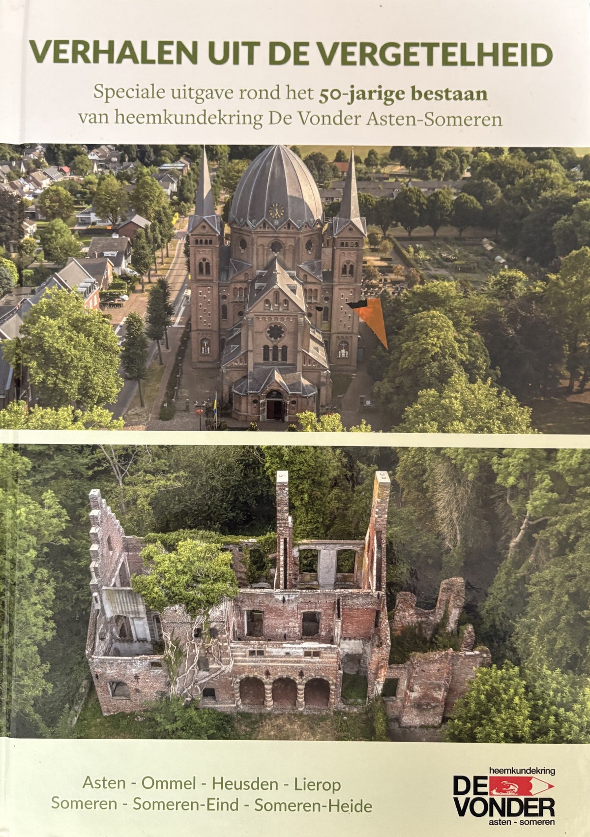 Verhalen uit de vergetelheid - Asten-Ommel-Heusden-Lierop-Someren-Someren-Eind-Someren-Heide