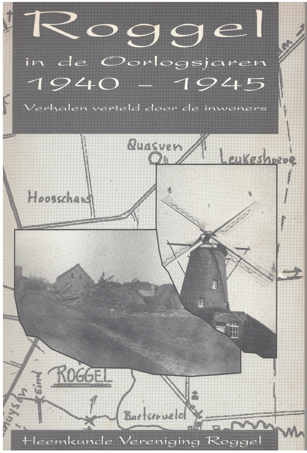 Roggel in the War Years 1940 – 1945 - M. Ramaekers