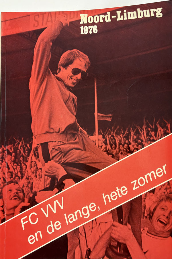 Noord-Limburg 1976  -  FC VVV en de lange, hete zomer.