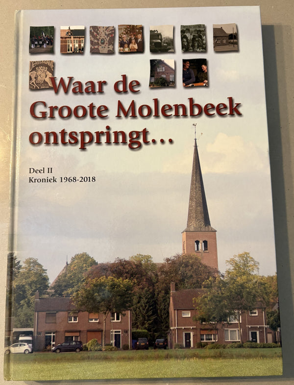 "Where the Groote Molenbeek originates... Part II: Chronicle 1968-2018