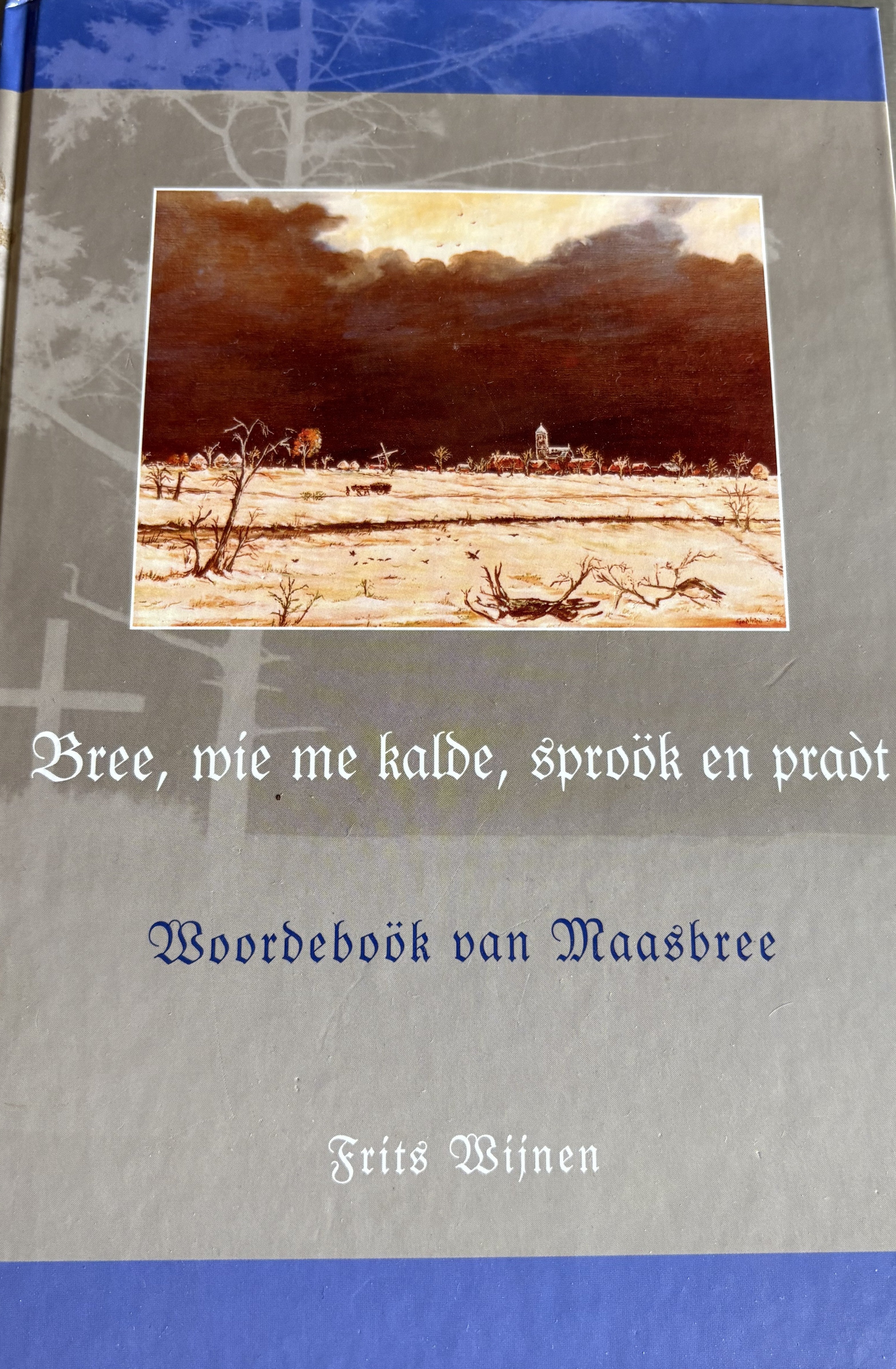 Bree, wie me kalde, sproök en praót - Frits Wijnen