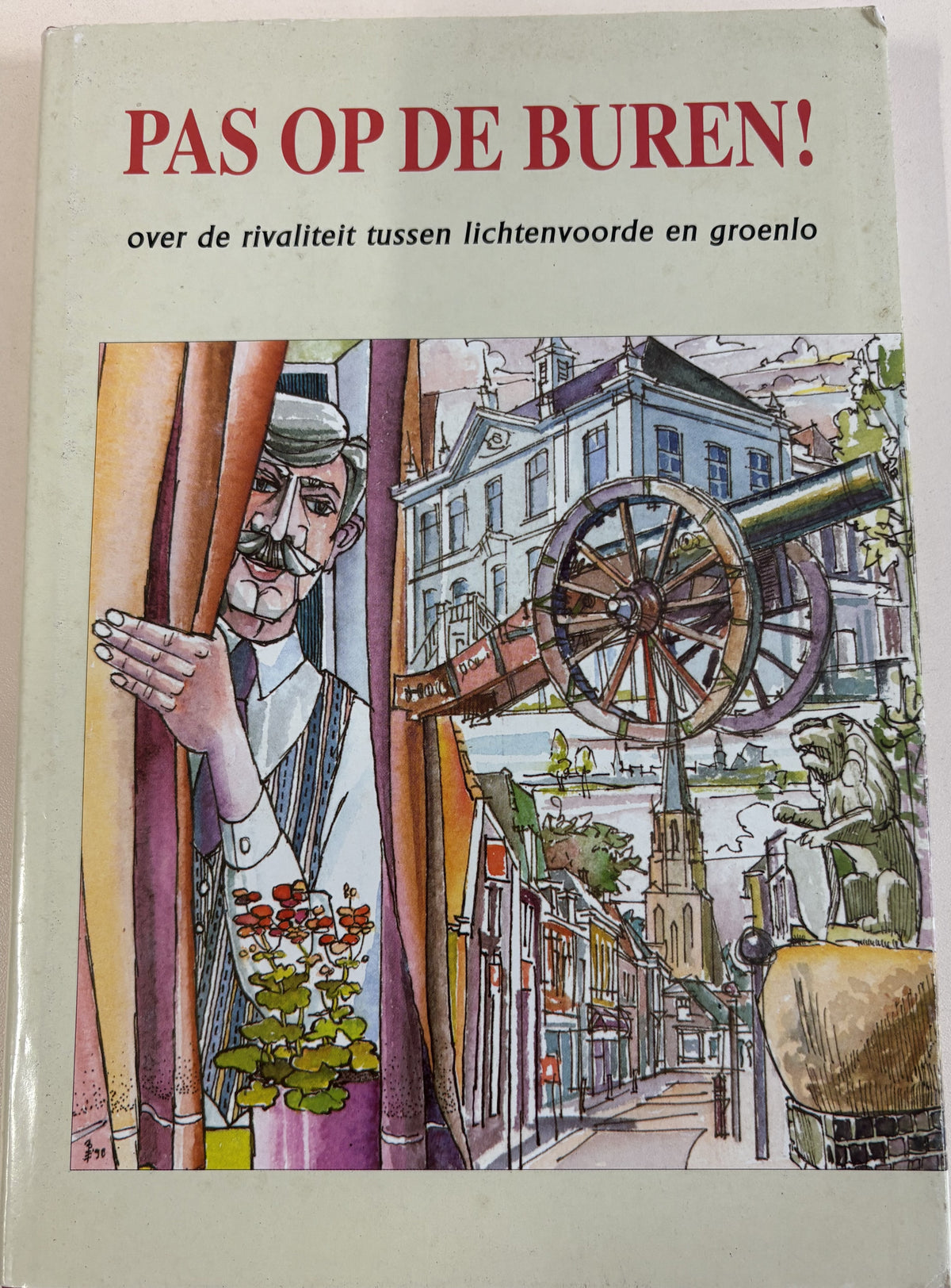 Pas op de Buren rivaliteit Lichtenvoorde - Groenlo