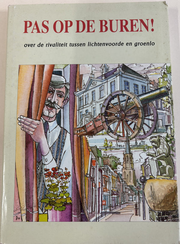 Pas op de Buren rivaliteit Lichtenvoorde - Groenlo