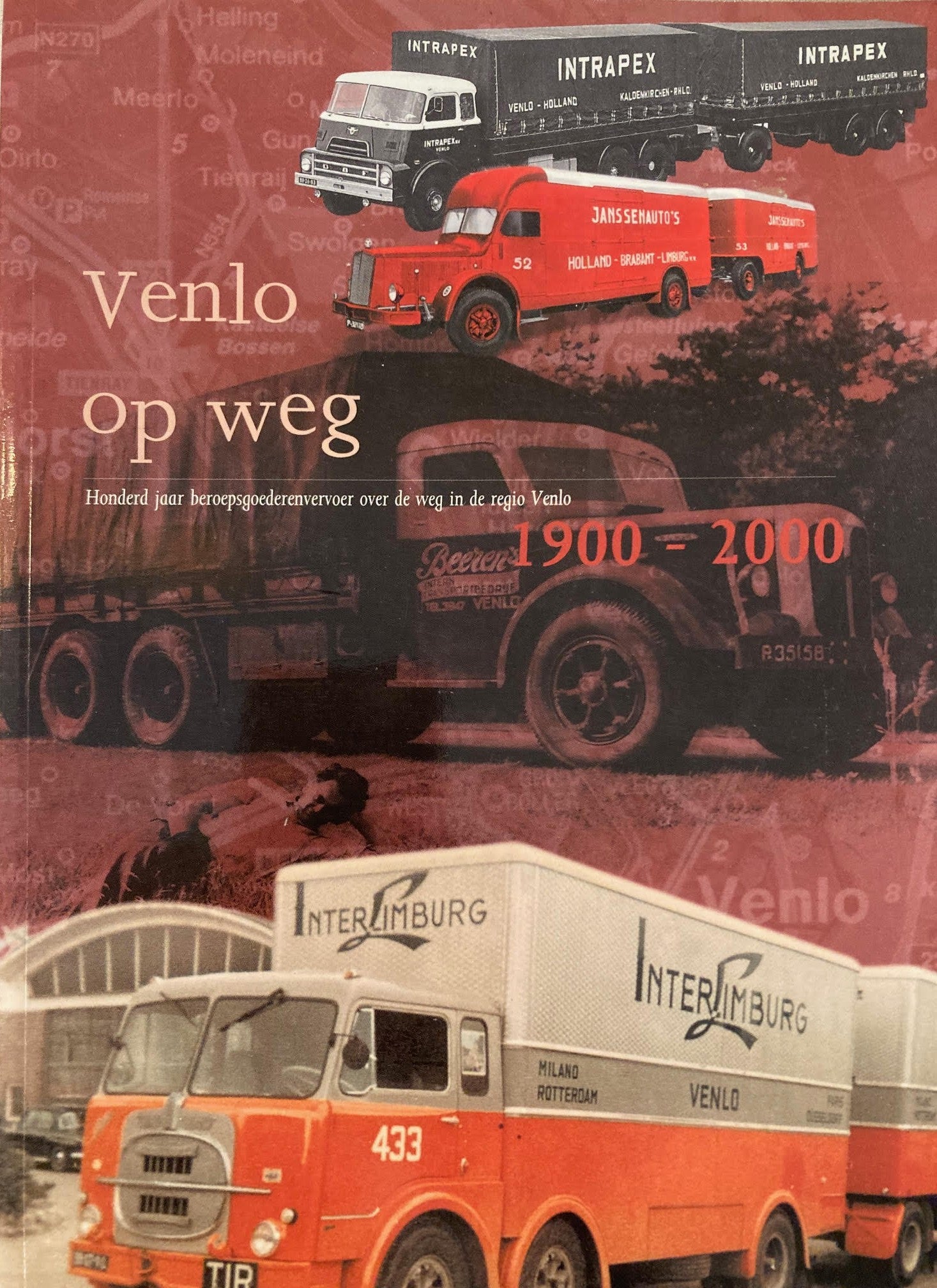 Venlo op weg - Honderd jaar beroepsgoederenvervoer over de weg in de regio Venlo