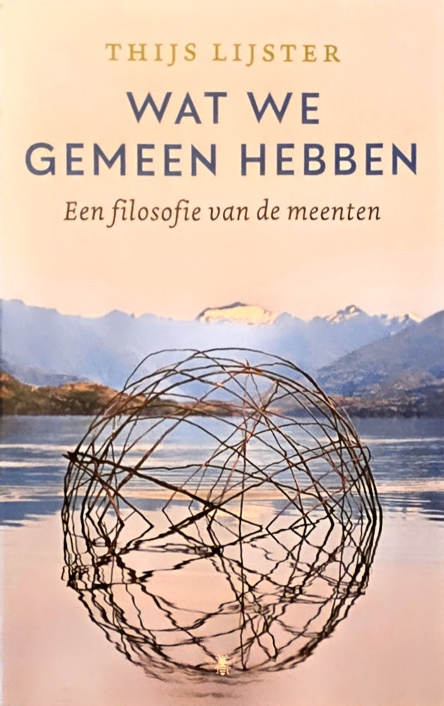 Wat we gemeen hebben. Een filosofie van de meenten