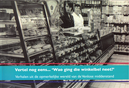 Vertel nog eens... 'Wao ging die winkelbel neet?'  -  Paul Seelen