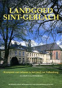 Landgoed Sint Gerlach: Kruispunt van culturen in het Land van Valkenburg  -  A.G. Schulte