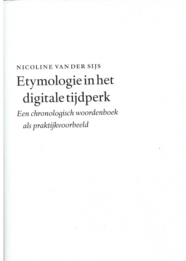 Etymologie in het digitale tijdperk - Een chronologisch woordenboek als praktijkvoorbeeld