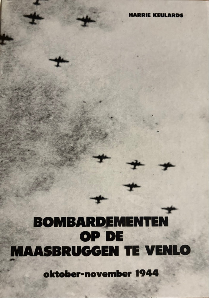Bombardementen op de Maasbruggen te Venlo: oktober-november 1944