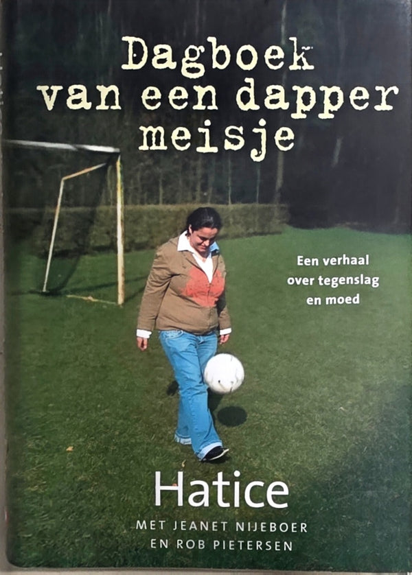 Hatice dagboek van een dapper meisje / druk 1