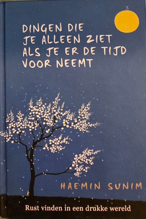 Dingen die je alleen ziet als je er de tijd voor neemt