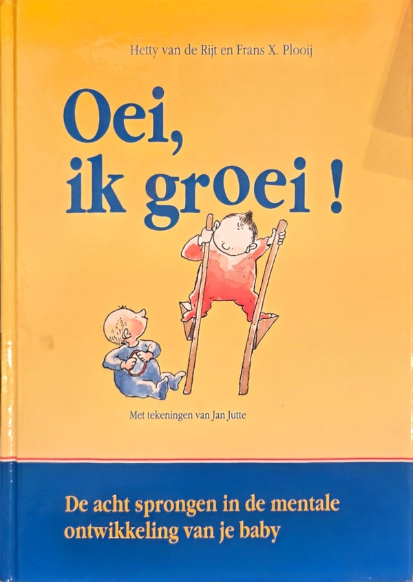 Oei, ik groei! - Frans Plooij en Hetty van de Rijt