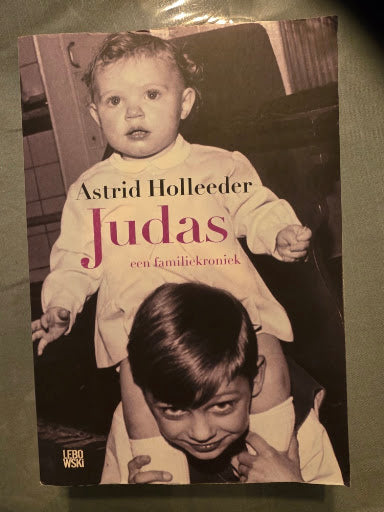 Judas: Een familiekroniek (Astrid Holleeder)