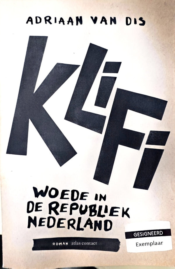 KLIFI. Woede in de republiek Nederland. Roman