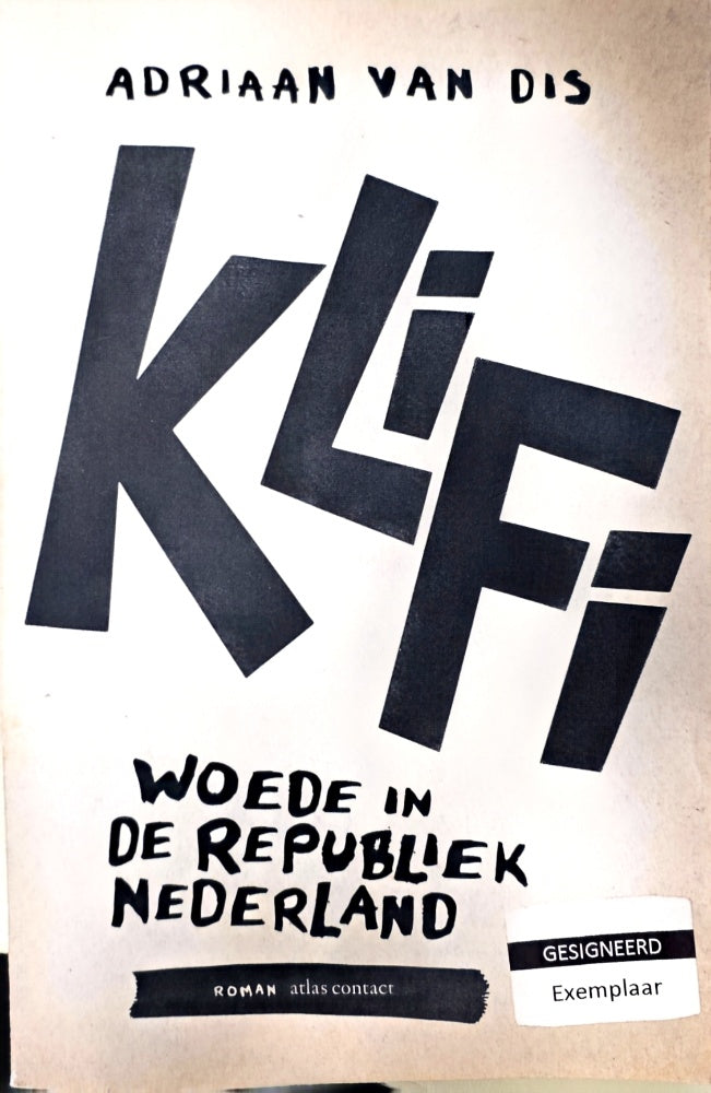 KLIFI. Woede in de republiek Nederland. Roman