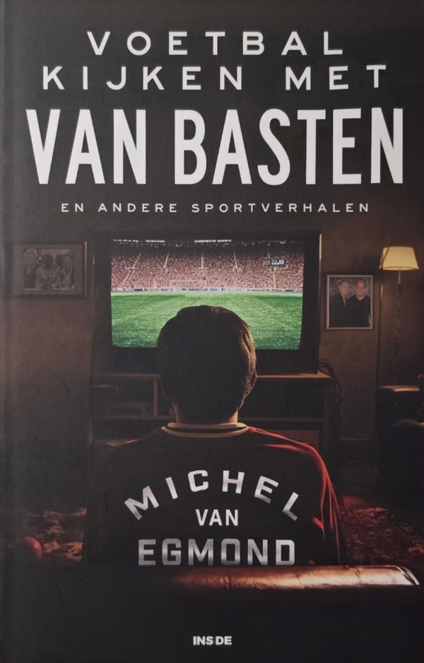 Voetbal kijken met Van Basten